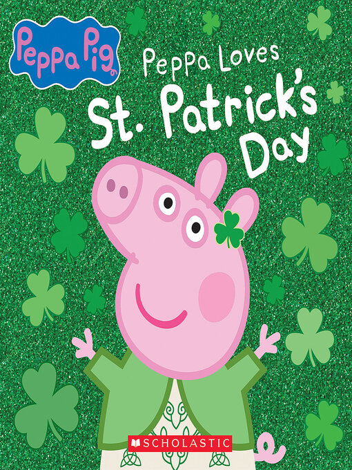 Title details for Peppa Loves St. Patrick's Day by EOne - Available